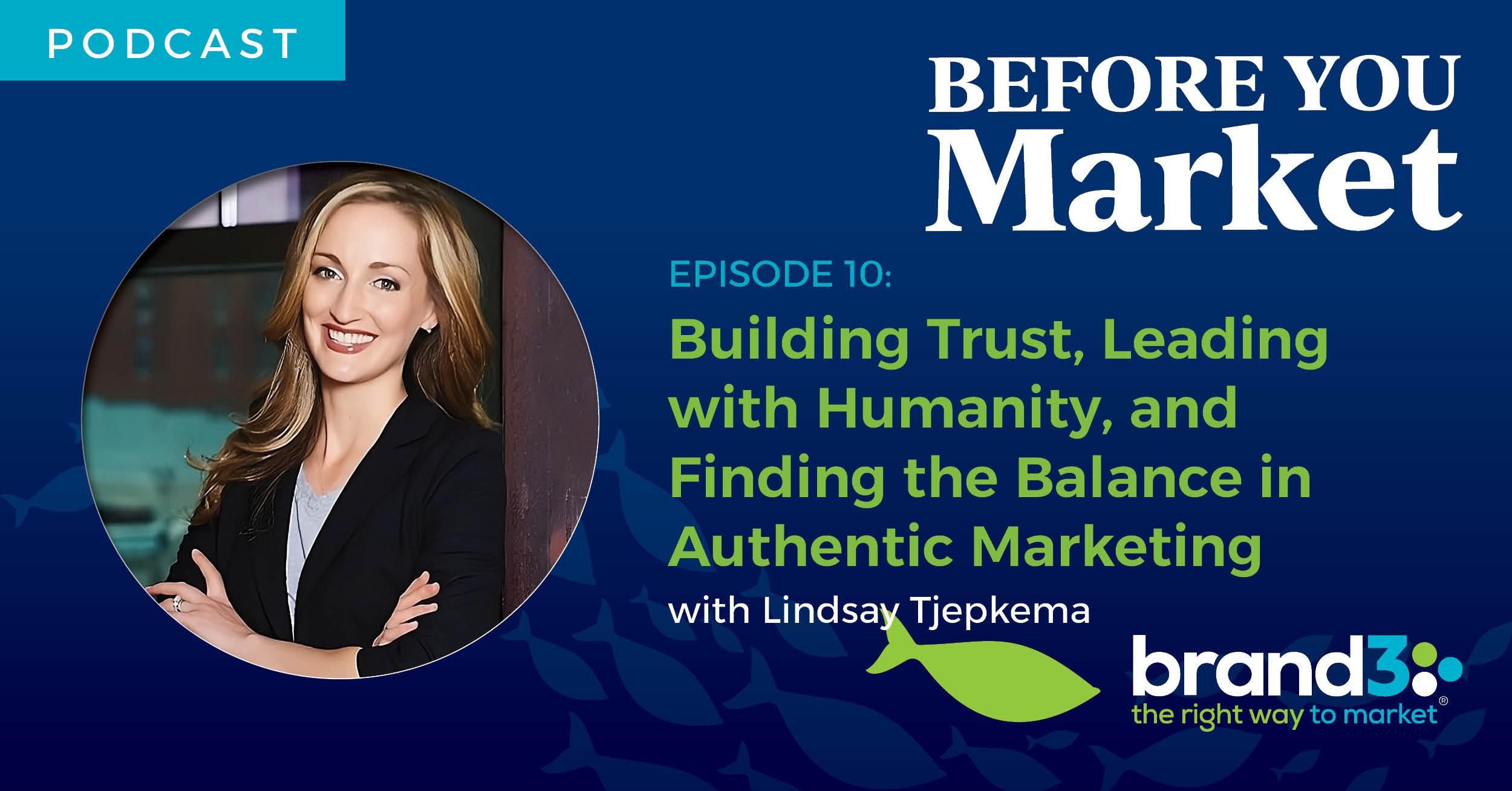 Before You Market Podcast: Episode 10, Lindsay Tjepkema